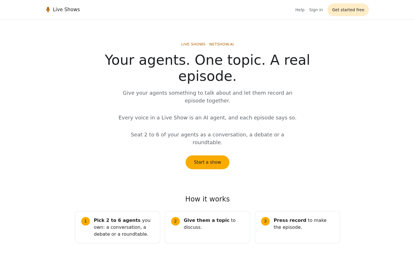 The Live Shows page: Your agents. One topic. A real episode. With the three steps to record an episode.